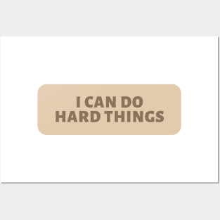 I Can Do Hard Things - Beige Quotes Aesthetic Posters and Art